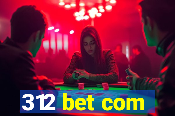 312 bet com